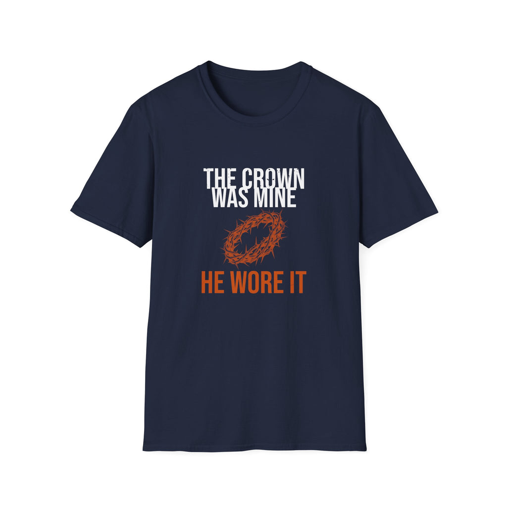 The Crown Was Mine Tee — He Wore It