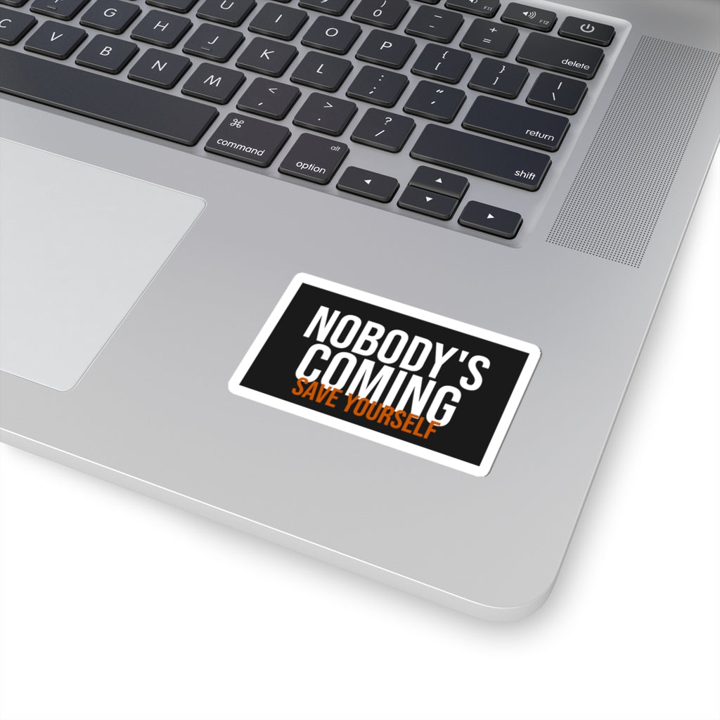 Nobody's Coming Sticker