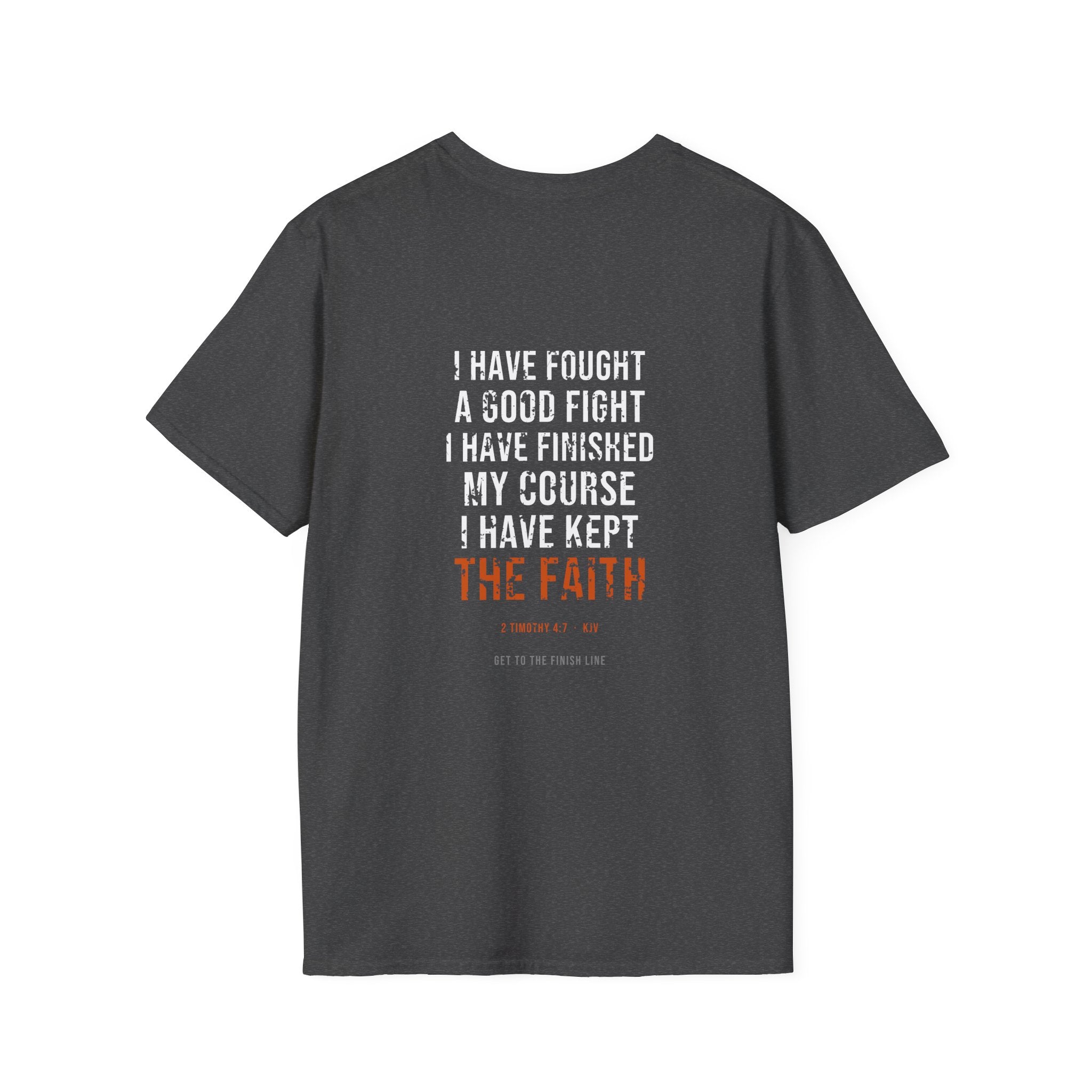 I Have Kept The Faith Tee — 2 Timothy 4:7 KJV