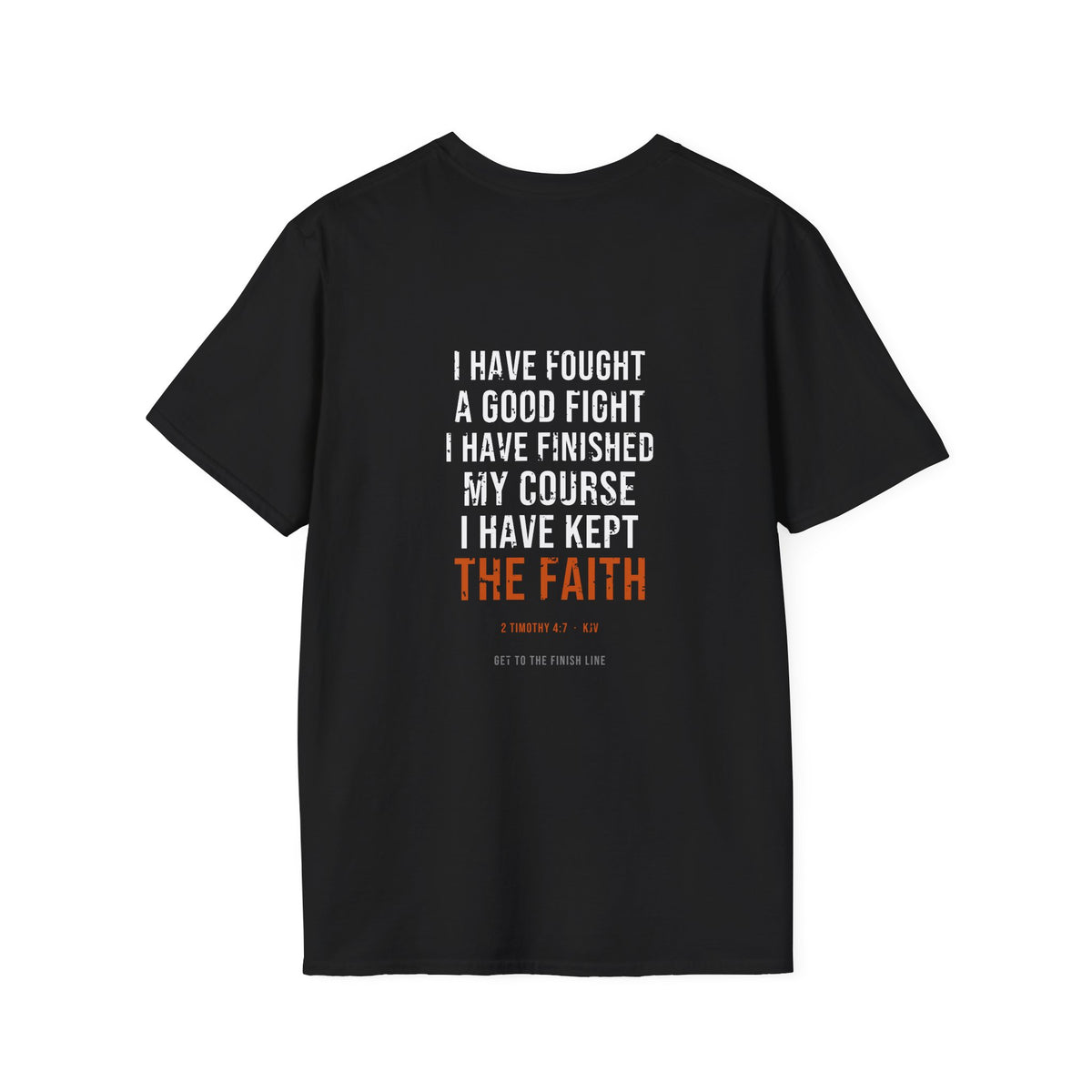 I Have Kept The Faith Tee — 2 Timothy 4:7 KJV — KJV Bible verse graphic tee by Get To The Finish Line (view 10)