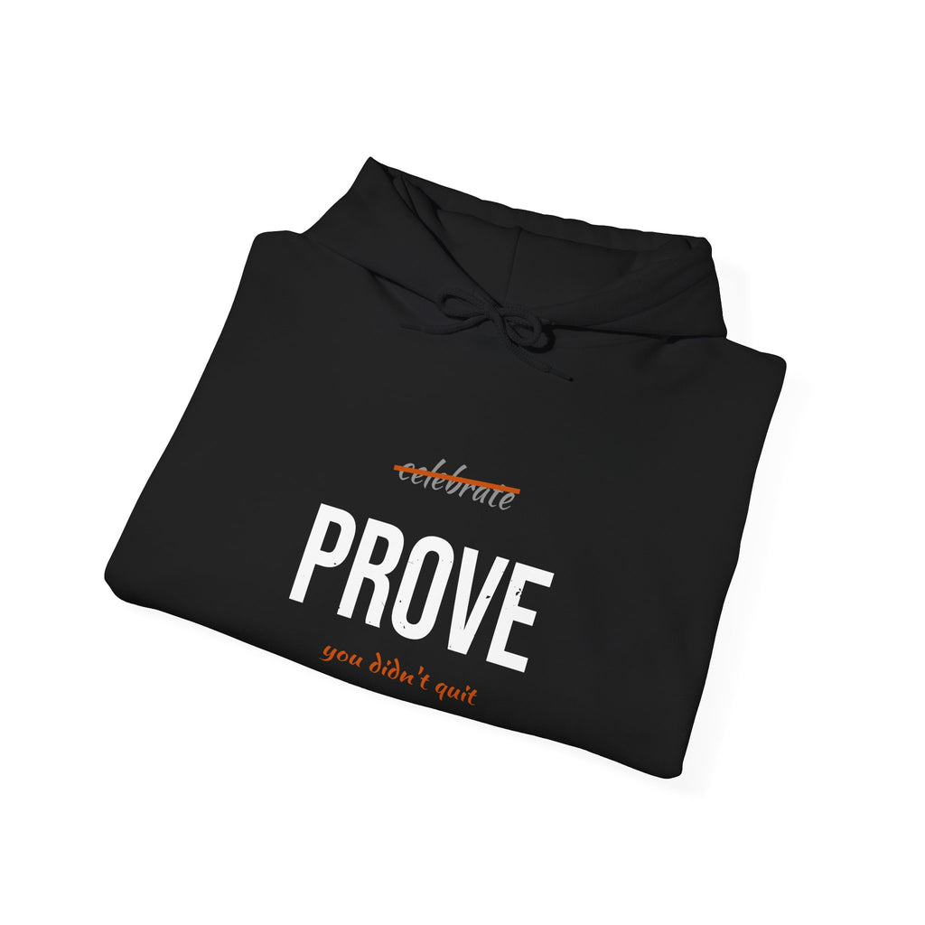 Prove You Didn't Quit Hoodie — Script Tension