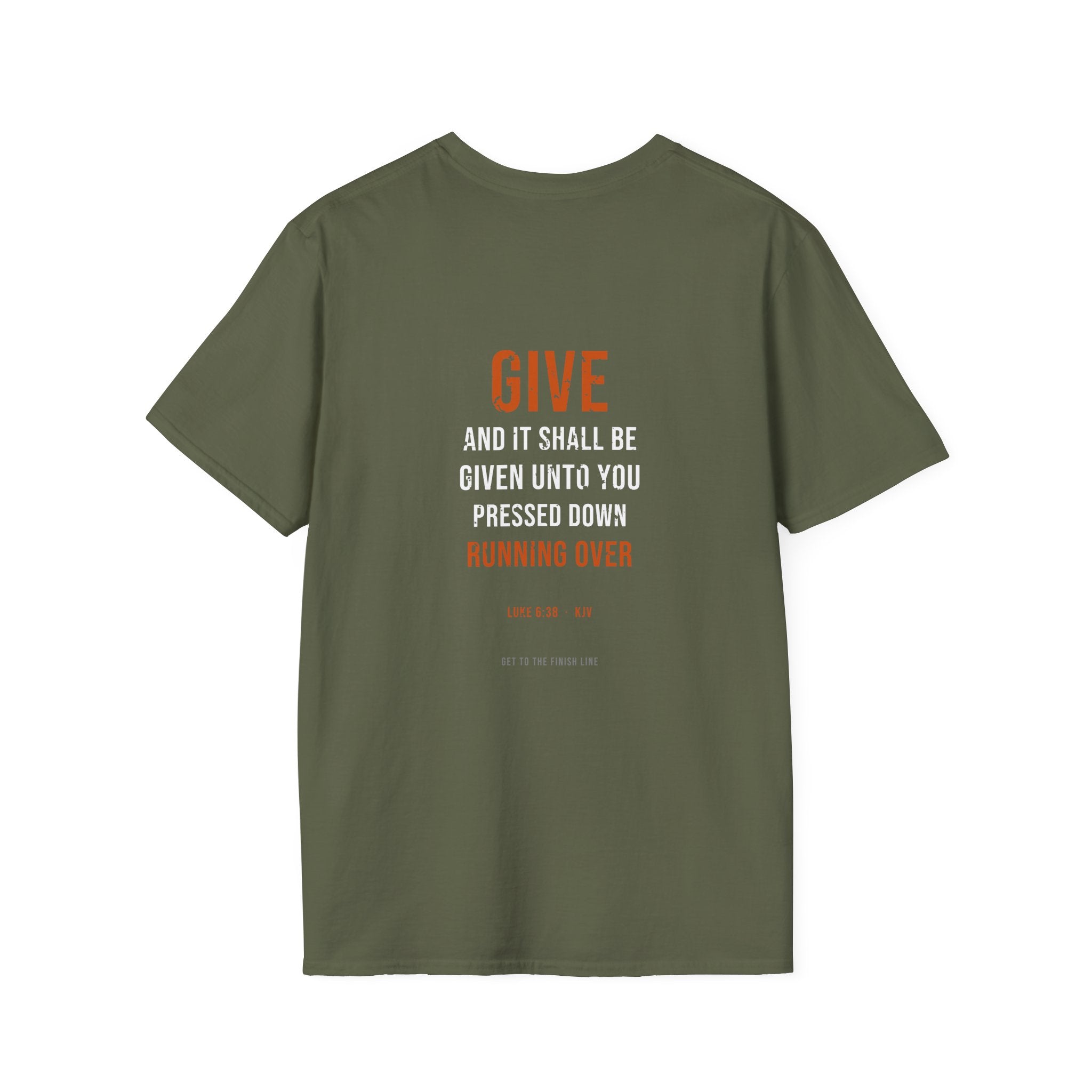 Give And It Shall Be Given Tee — Luke 6:38 KJV