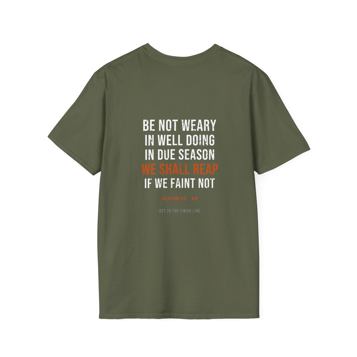 We Shall Reap If We Faint Not Tee — Galatians 6:9 KJV — KJV Bible verse graphic tee by Get To The Finish Line (view 16)