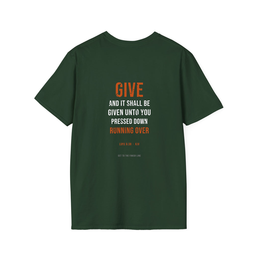 Give And It Shall Be Given Tee — Luke 6:38 KJV