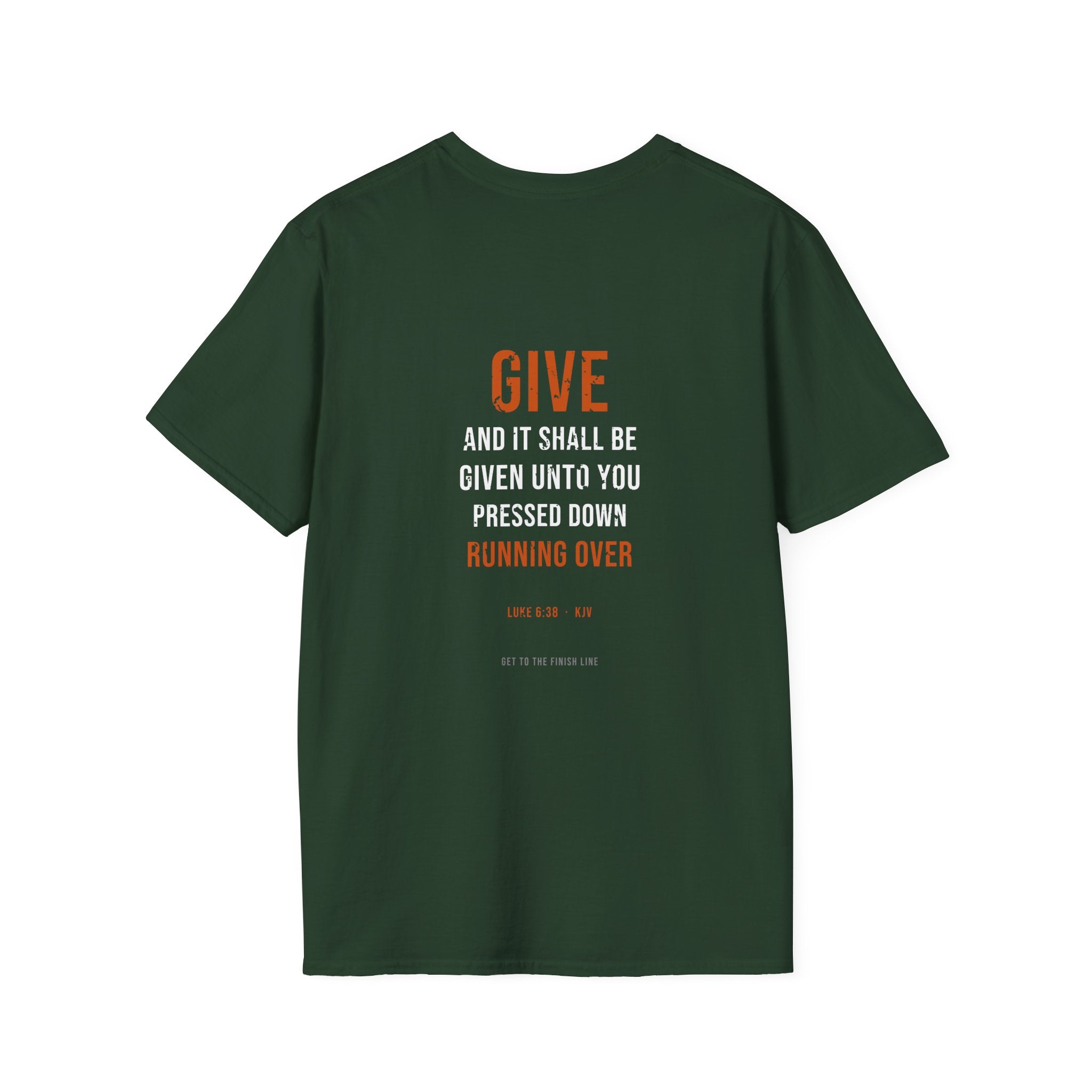 Give And It Shall Be Given Tee — Luke 6:38 KJV