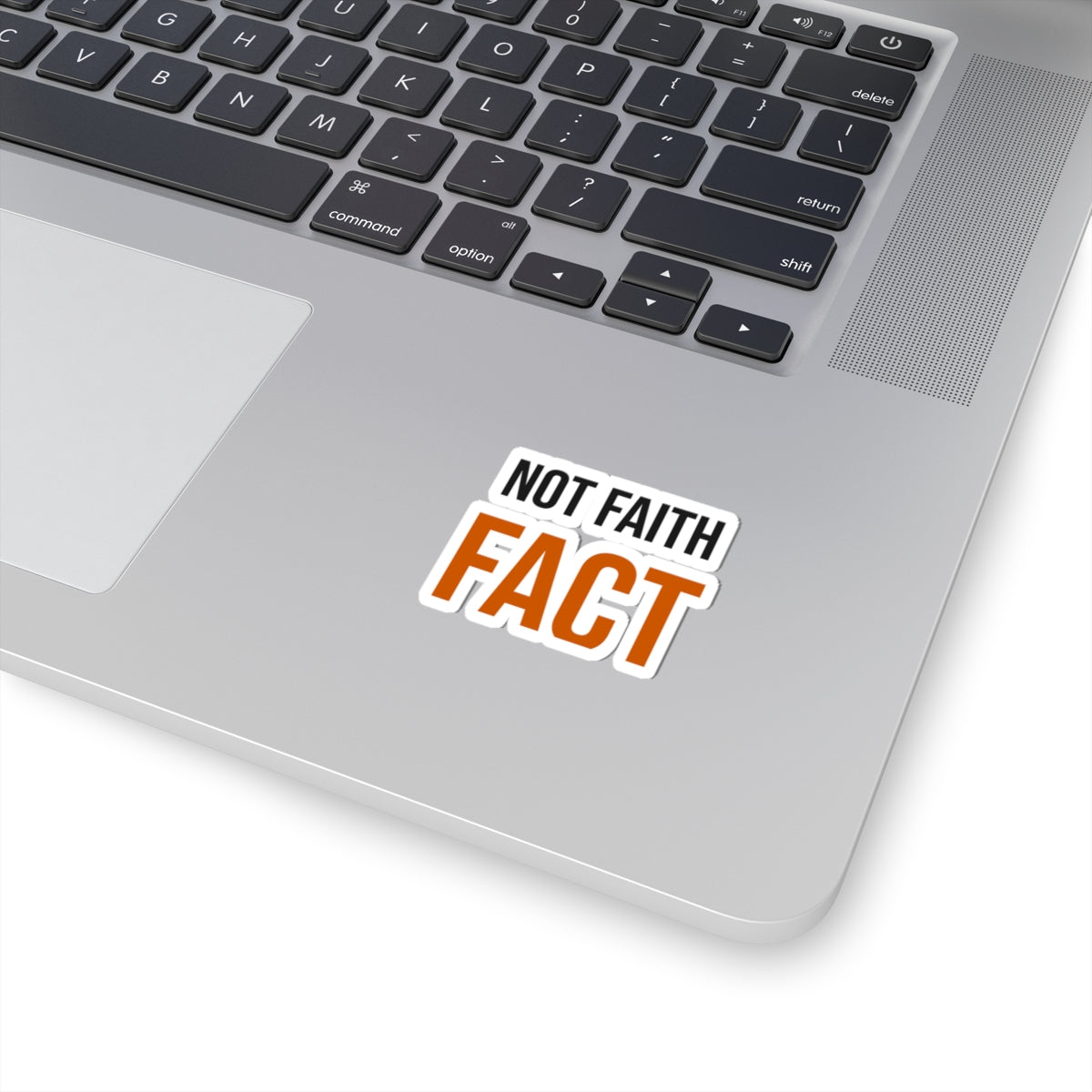 Not Faith Fact Sticker